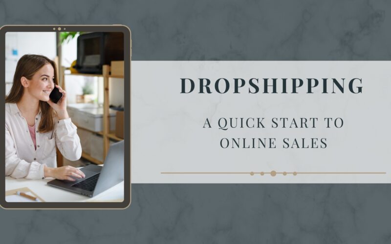 Dropshipping - a Quick Start to Online Sales